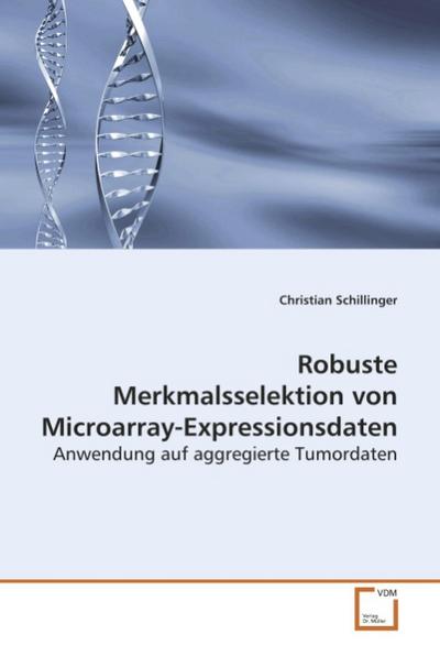 Robuste Merkmalsselektion von Microarray-Expressionsdaten