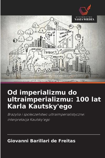 Od imperializmu do ultraimperializmu: 100 lat Karla Kautsky’ego