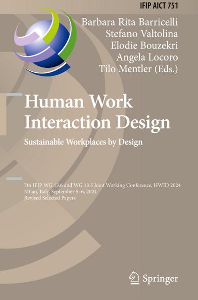 Human Work Interaction Design. Sustainable Workplaces by Design