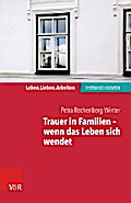 Trauer in Familien – wenn das Leben sich wendet