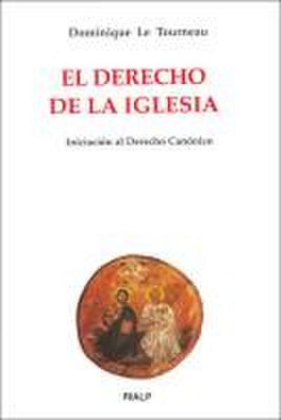 El derecho de la Iglesia : iniciación al derecho canónico