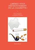 Libérez-vous définitivement de la cigarette !