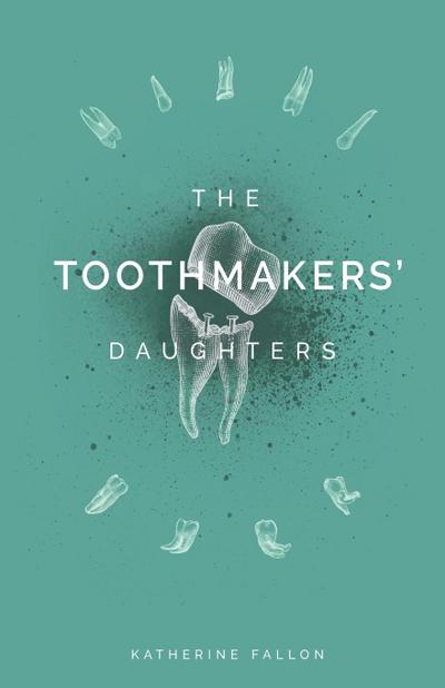 The Toothmakers’ Daughters