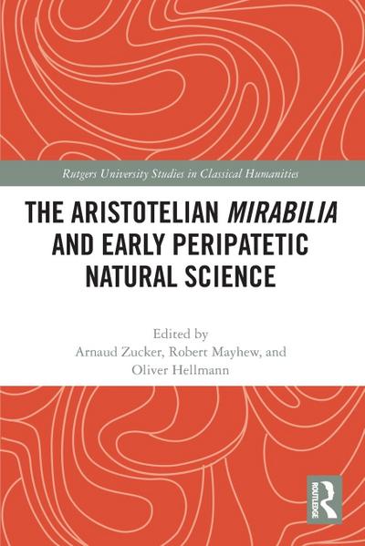 The Aristotelian Mirabilia and Early Peripatetic Natural Science