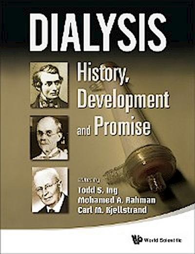 DIALYSIS : HISTORY,DEVELOPMENT & PROMISE