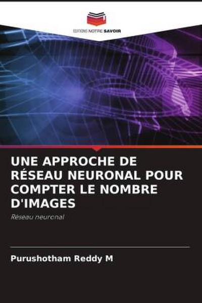 UNE APPROCHE DE RÉSEAU NEURONAL POUR COMPTER LE NOMBRE D’IMAGES