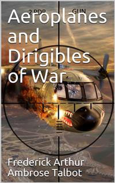 Aeroplanes and Dirigibles of War