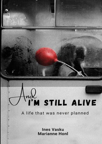 And I´m still Alive