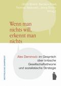 "Wenn man nichts will, erkennt man nichts."