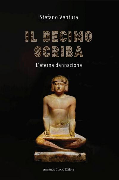 Il decimo scriba. L’eterna dannazione