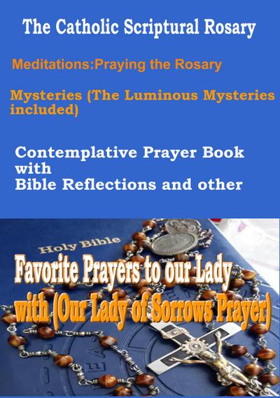 The Catholic Scriptural Rosary