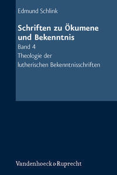 Schriften zu Ökumene und Bekenntnis 4