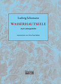 WASSERHAUTSEELE: Auch Liebesgedichte (edition Silberflügel)