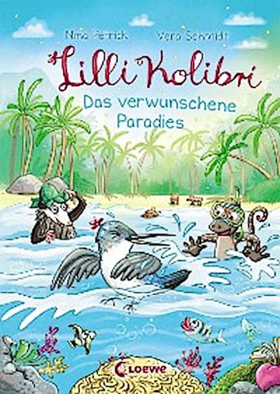 Lilli Kolibri (Band 3) - Das verwunschene Paradies