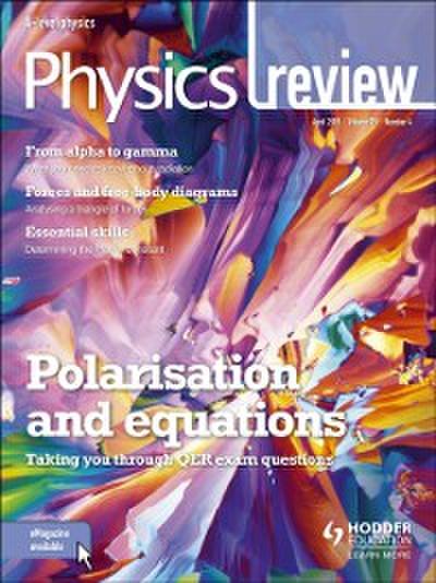 Physics Review Magazine Volume 28, 2018/19 Issue 4