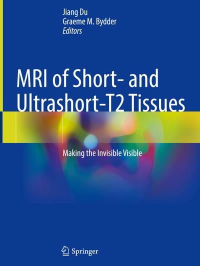 MRI of Short- and Ultrashort-T2 Tissues