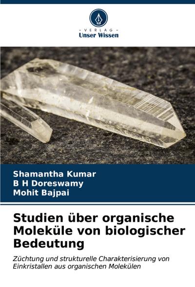 Studien über organische Moleküle von biologischer Bedeutung