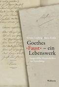 Goethes ’Faust’ - ein Lebenswerk