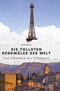 Die tollsten Denkmäler der Welt