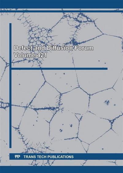 Defect and Diffusion Forum Vol. 421