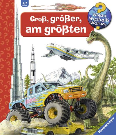 Wieso? Weshalb? Warum? Groß, größer, am größten (Riesenbuch)