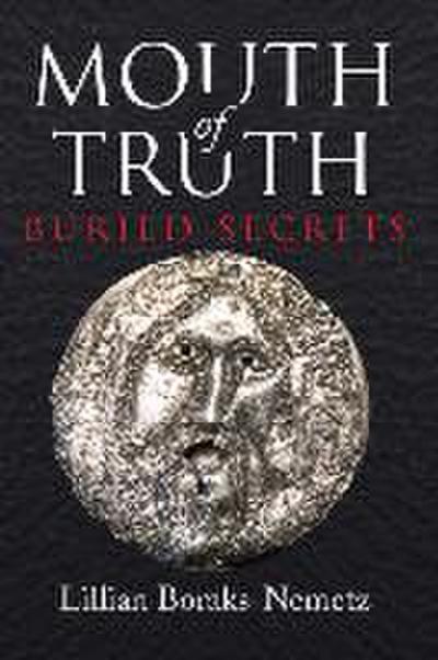 Mouth of Truth: Buried Secrets Volume 157