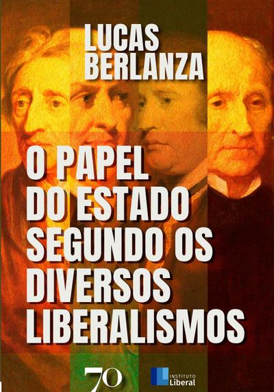 O Papel do Estado Segundo os Diversos Liberalismos