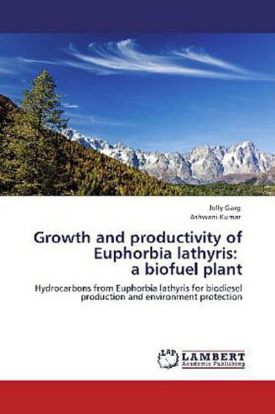 Growth and productivity of Euphorbia lathyris: a biofuel plant