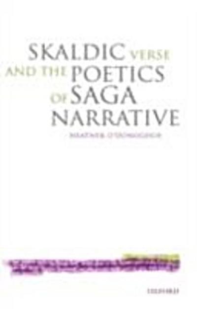 Skaldic Verse and the Poetics of Saga Narrative