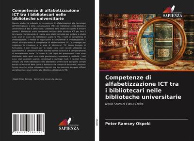 Competenze di alfabetizzazione ICT tra i bibliotecari nelle biblioteche universitarie
