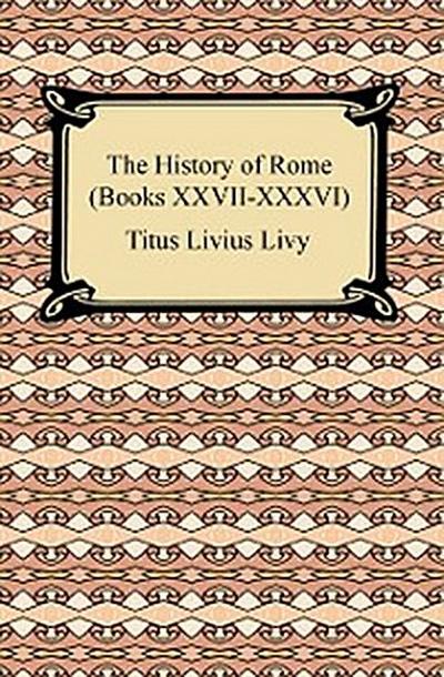 The History of Rome (Books XXVII-XXXVI)