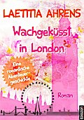 Wachgeküsst in London