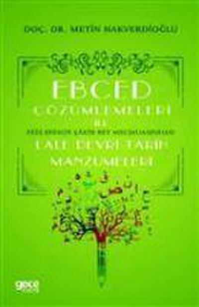 Ebced Cözümlemeleri Ile Faiz Efendi-Sakir Bey Mecmuasindan Lale Devri Tarih Manzumeleri