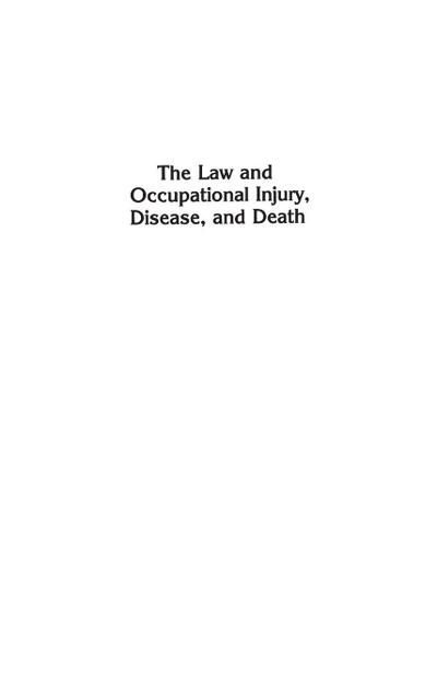 The Law and Occupational Injury, Disease, and Death
