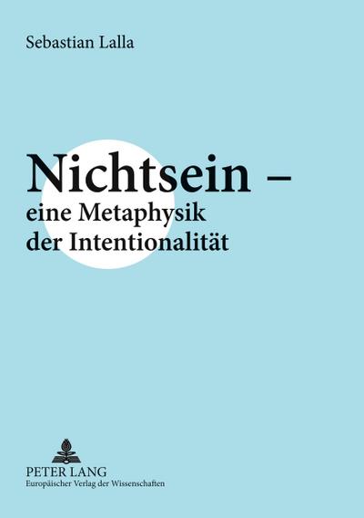Nichtsein - eine Metaphysik der Intentionalität