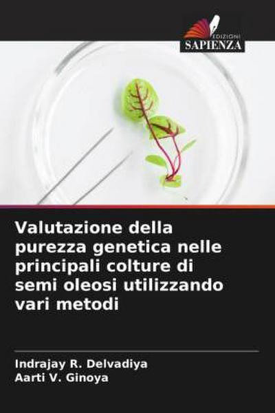 Valutazione della purezza genetica nelle principali colture di semi oleosi utilizzando vari metodi