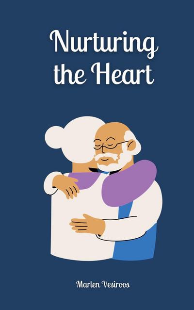 Nurturing the Heart