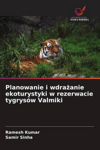 Planowanie i wdra¿anie ekoturystyki w rezerwacie tygrysów Valmiki
