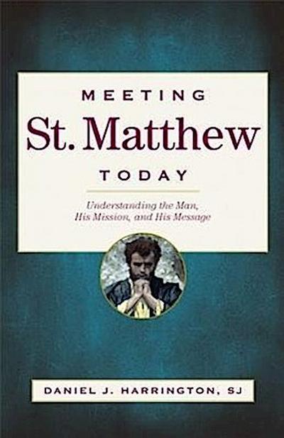 Meeting St. Matthew Today