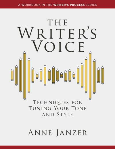 The Writer’s Voice (The Writer’s Process Series)