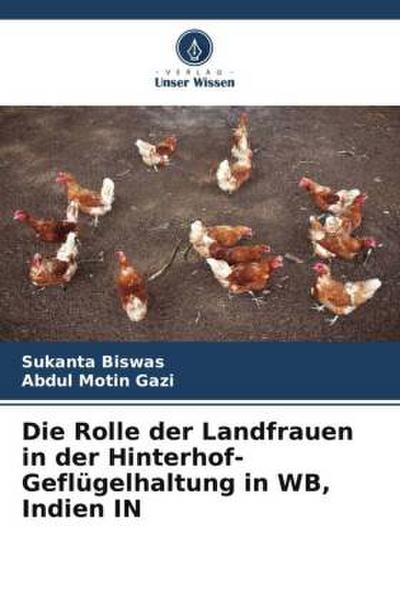 Die Rolle der Landfrauen in der Hinterhof-Geflügelhaltung in WB, Indien IN