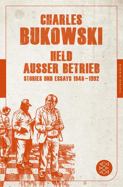 Bukowski, C: Held außer Betrieb