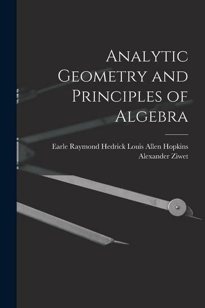 Analytic Geometry and Principles of Algebra