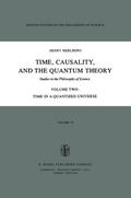 Time, Causality, and the Quantum Theory