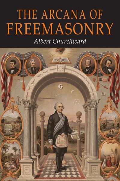 The Arcana of Freemasonry