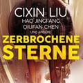 Zerbrochene Sterne: Erzählungen - Mit einer bislang unveröffentlichten Story von Cixin Liu,1 Audio-CD, MP3