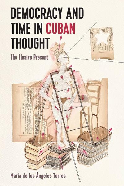 Democracy and Time in Cuban Thought