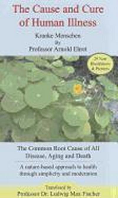 Cause and Cure of Human Illness