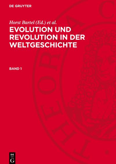 Evolution und Revolution in der Weltgeschichte, Band 1, Evolution und Revolution in der Weltgeschichte Band 1