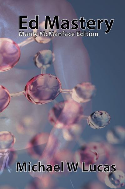 Ed Mastery (Manly McManface Edition)